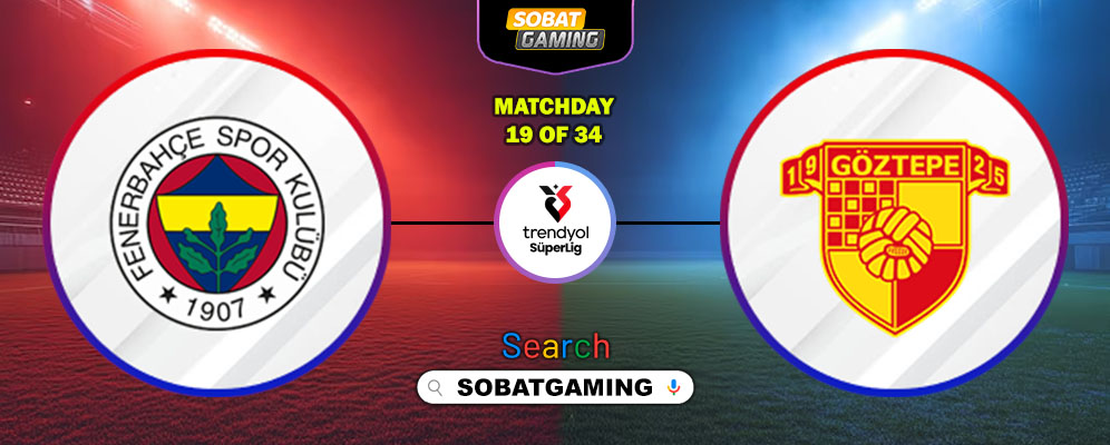 Fenerbahce Vs Goztepe SK 26 Januari 2026