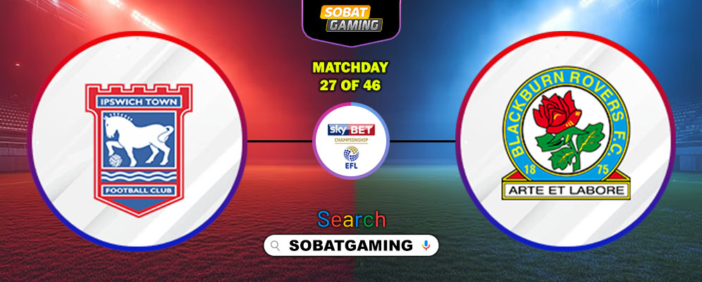 Ipswich Town Vs Blackburn Rovers 17 Januari 2026