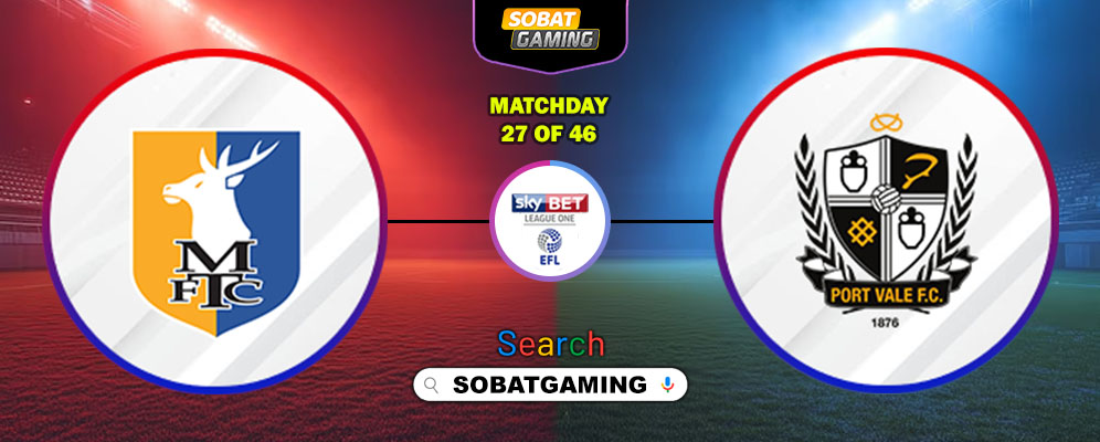 Mansfield Town Vs Port Vale 17 Januari 2026