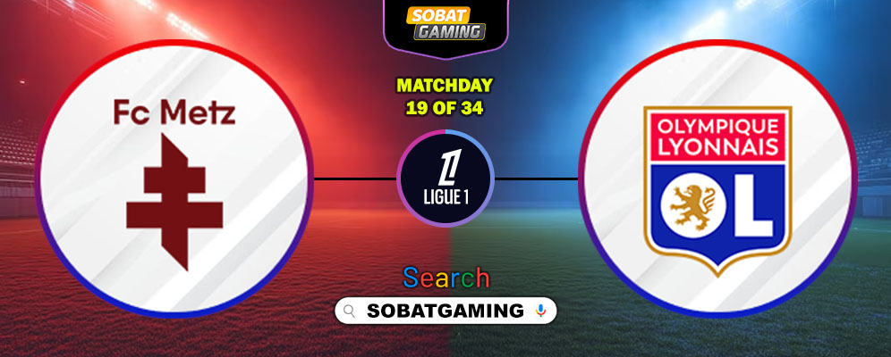 Metz Vs Lyon 25 Januari 2026