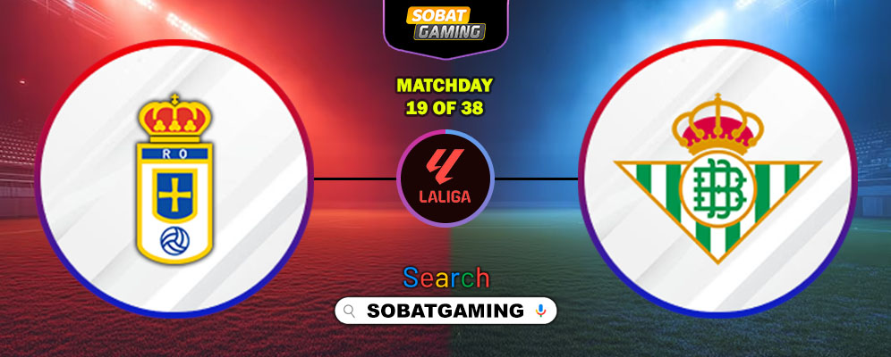 Real Oviedo Vs Real Betis 10 Januari 2026