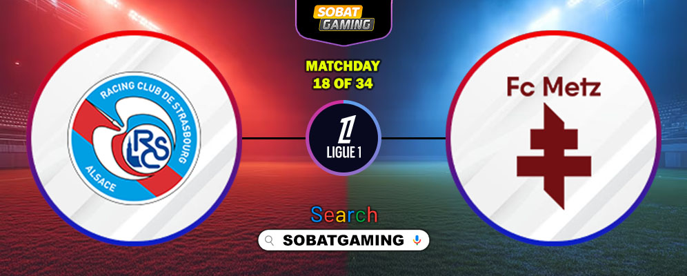 Strasbourg Vs Metz 18 Januari 2026