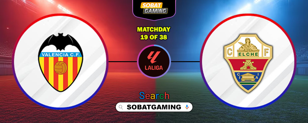 Valencia Vs Elche 11 Januari 2026