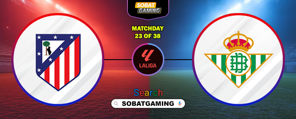 Atletico Madrid Vs Real Betis 09 Februari 2026