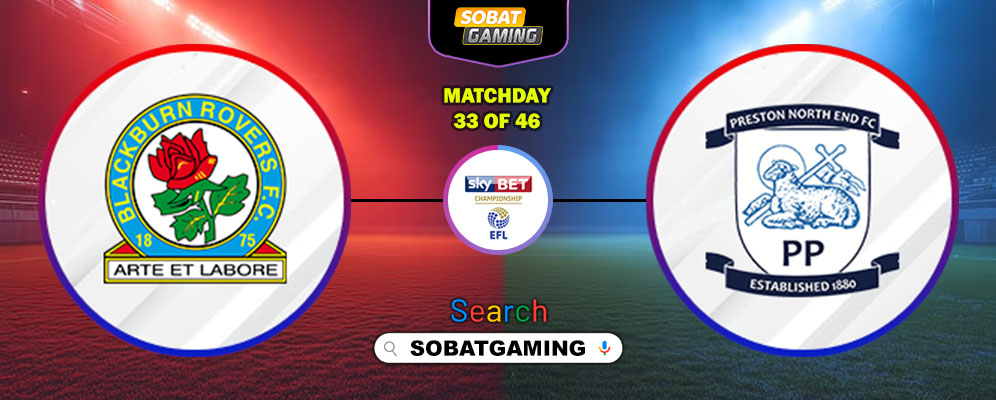 Blackburn Rovers Vs Preston North End 21 Februari 2026