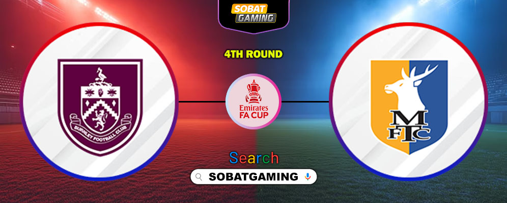 Burnley Vs Mansfield Town 14 Februari 2026