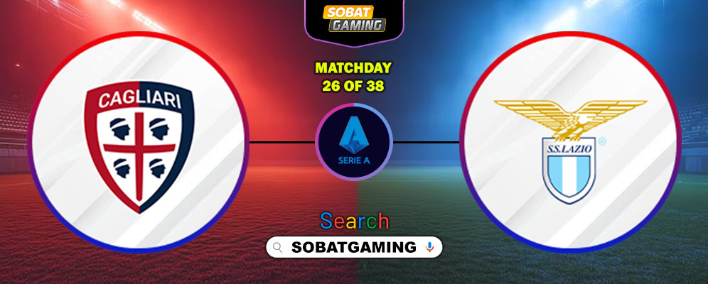 Cagliari Vs Lazio 22 Februari 2026