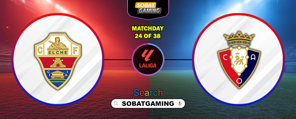 Elche Vs Osasuna 14 Februari 2026