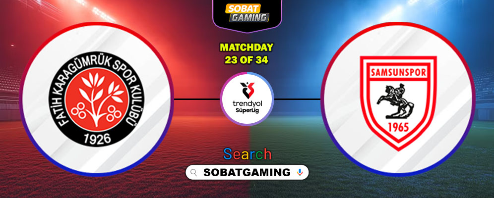 Fatih Karagumruk Vs Samsunspor 23 Februari 2026