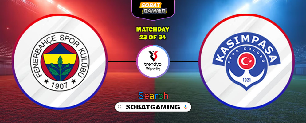 Fenerbahce Vs Kasimpasa 24 Februari 2026