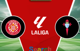 Girona Vs Celta Vigo 02 Maret 2026