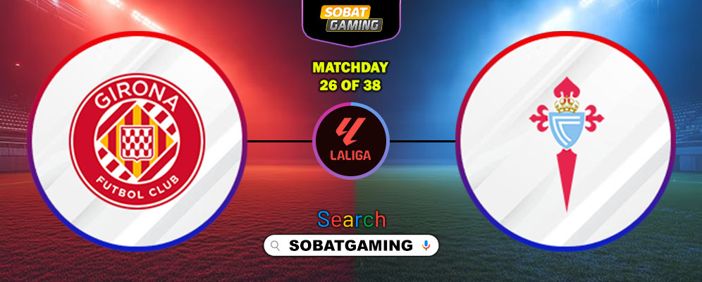 Girona Vs Celta Vigo 02 Maret 2026