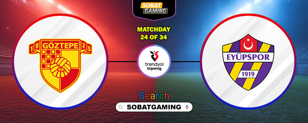 Goztepe SK Vs Eyupspor 01 Maret 2026