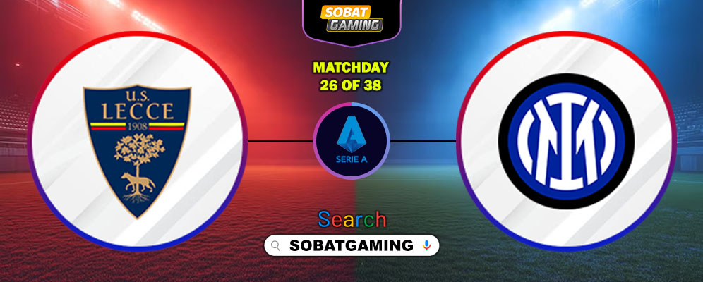 Lecce Vs Inter Milan 22 Februari 2026