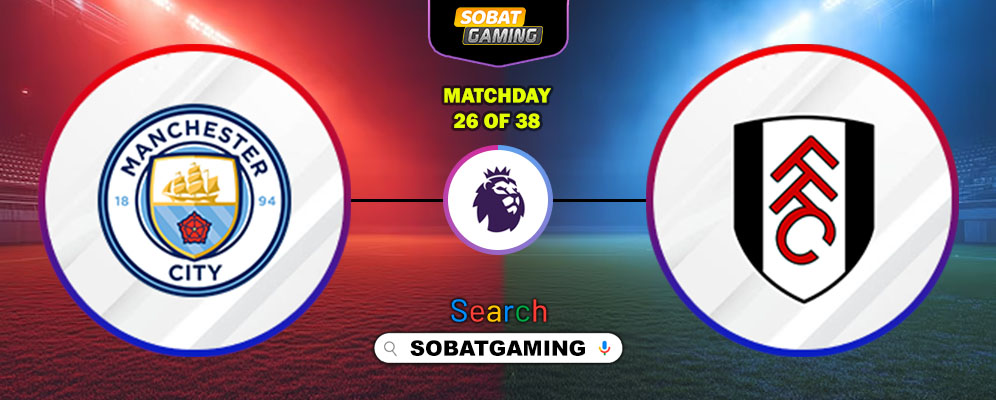 Manchester City Vs Fulham 12 Februari 2026
