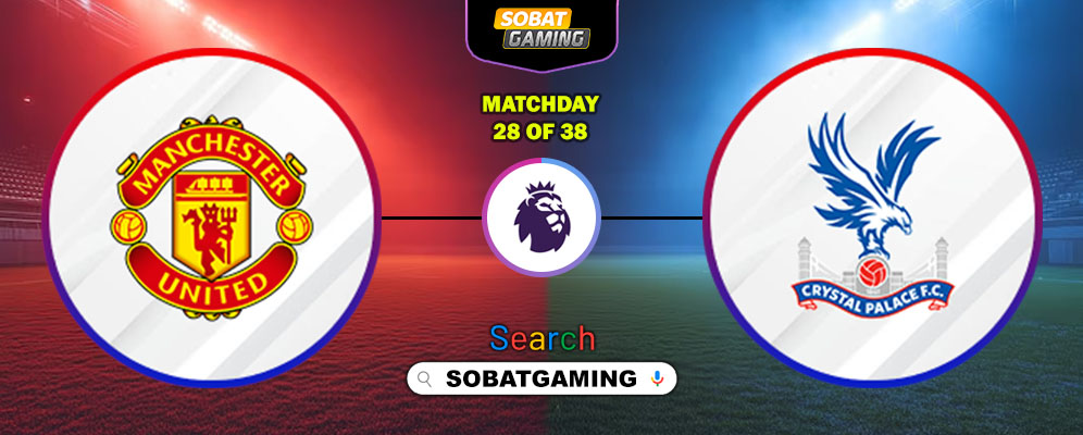 Manchester United Vs Crystal Palace 01 Maret 2026