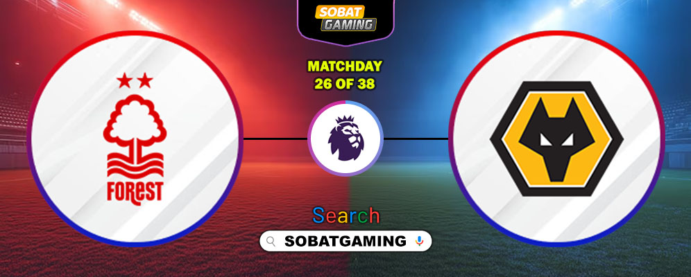Nottingham Forest Vs Wolverhampton 12 Februari 2026