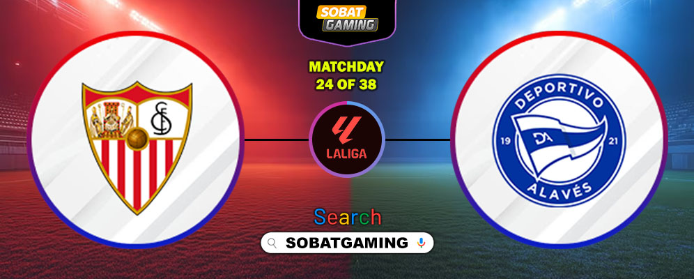 Sevilla Vs Deportivo Alaves 15 Februari 2026