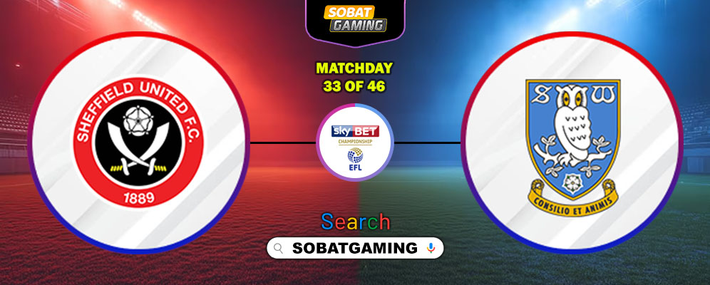 Sheffield United Vs Sheffield Wednesday 22 Februari 2026