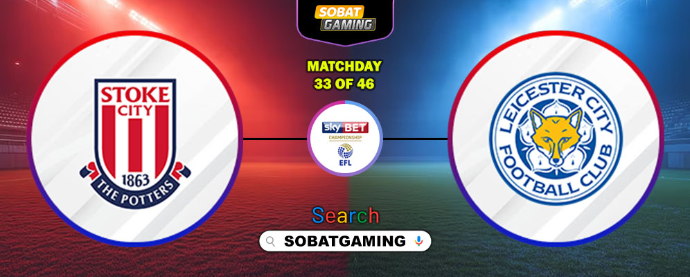 Stoke City Vs Leicester City 21 Februari 2026