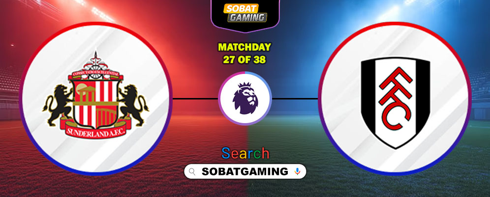 Sunderland Vs Fulham 22 Februari 2026