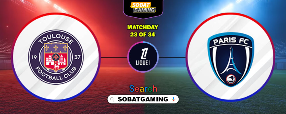 Toulouse Vs Paris FC 22 Februari 2026