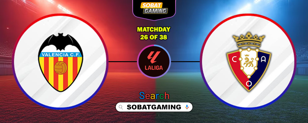 Valencia Vs Osasuna 01 Maret 2026