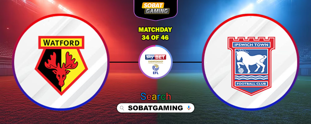 Watford Vs Ipswich Town 25 Februari 2026