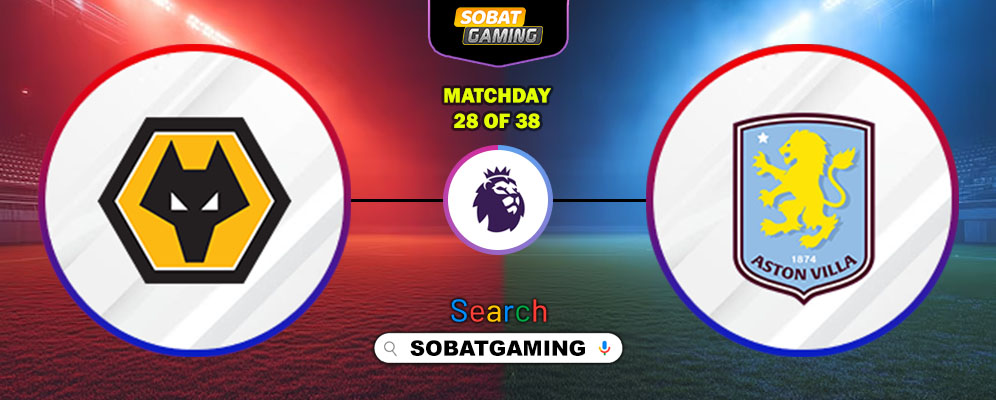Wolverhampton Vs Aston Villa 28 Februari 2026