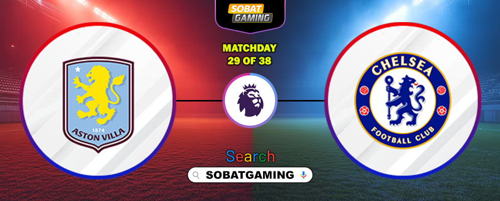 Aston Villa Vs Chelsea 05 Maret 2026