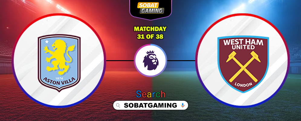 Aston Villa Vs West Ham United 22 Maret 2026