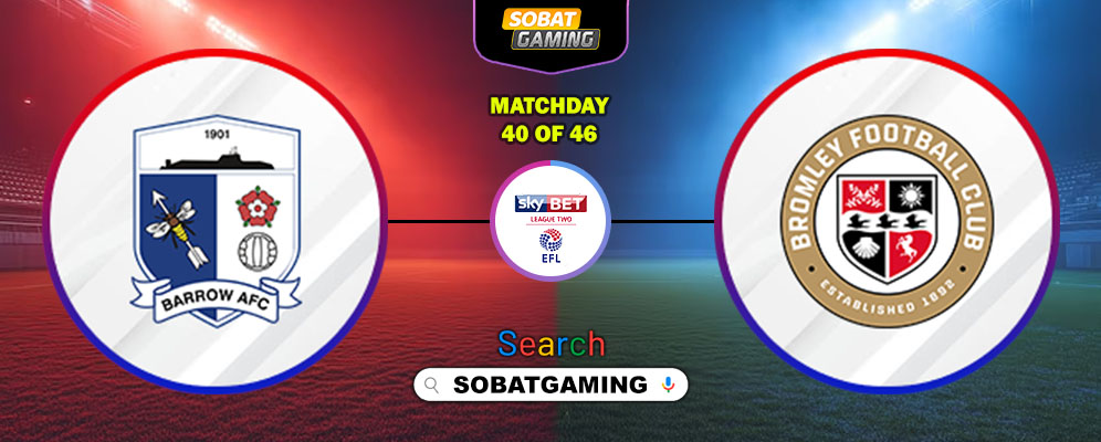 Barrow Vs Bromley 28 Maret 2026