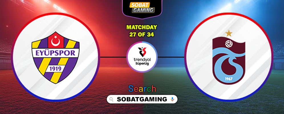 Eyupspor Vs Trabzonspor 19 Maret 2026