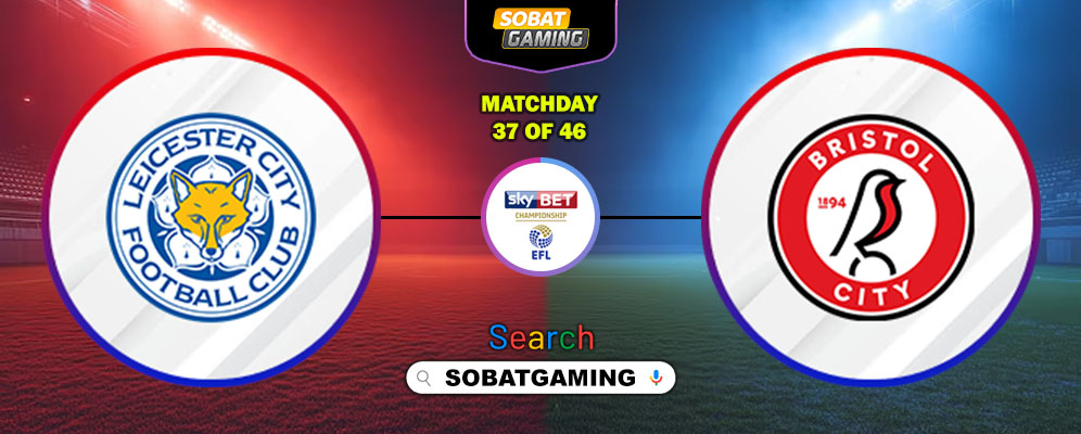 Leicester City Vs Bristol City 11 Maret 2026