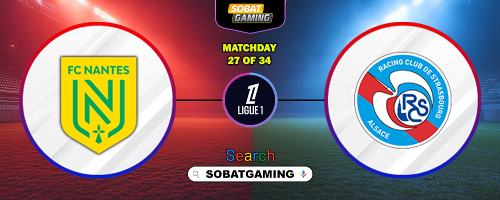 Nantes Vs Strasbourg 23 Maret 2026