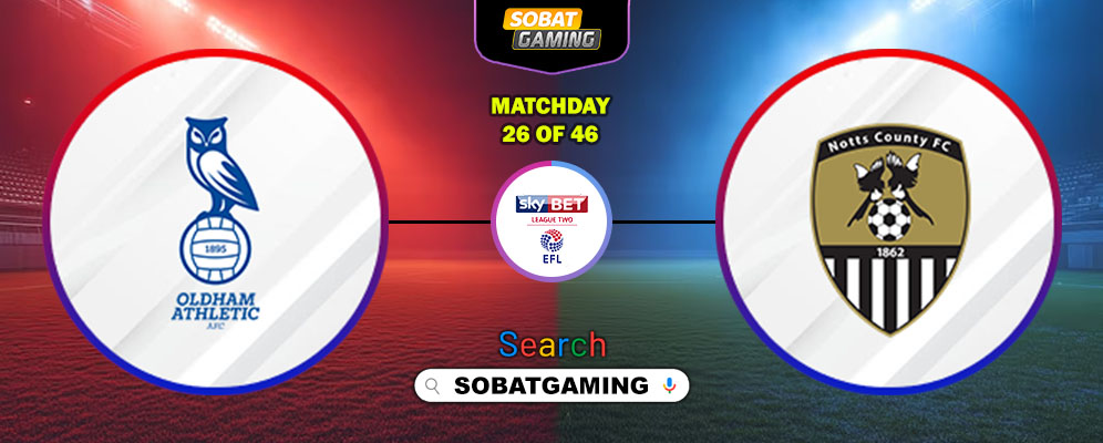 Oldham Athletic Vs Notts County 25 Maret 2026