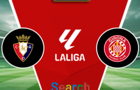 Osasuna Vs Girona 22 Maret 2026