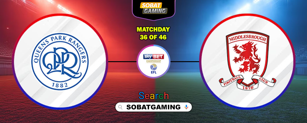 Queens Park Rangers Vs Middlesbrough 08 Maret 2026