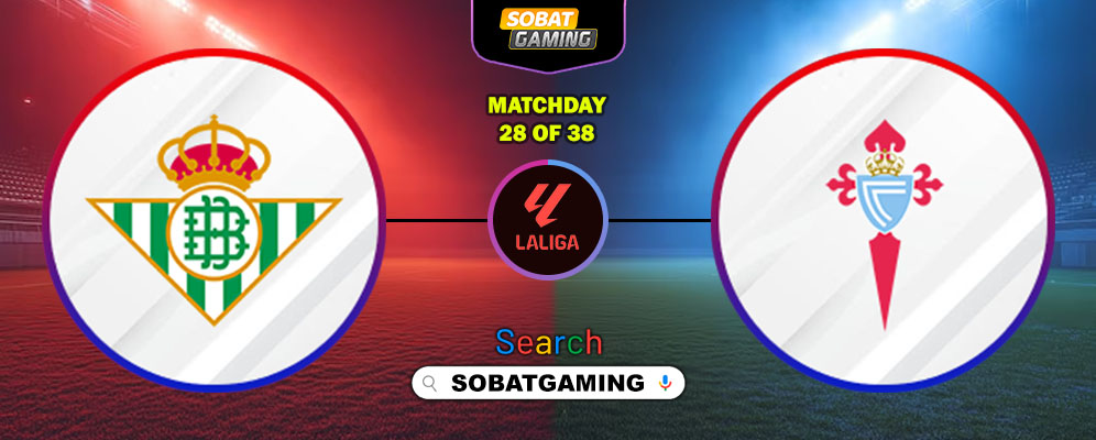 Real Betis Vs Celta Vigo 16 Maret 2026