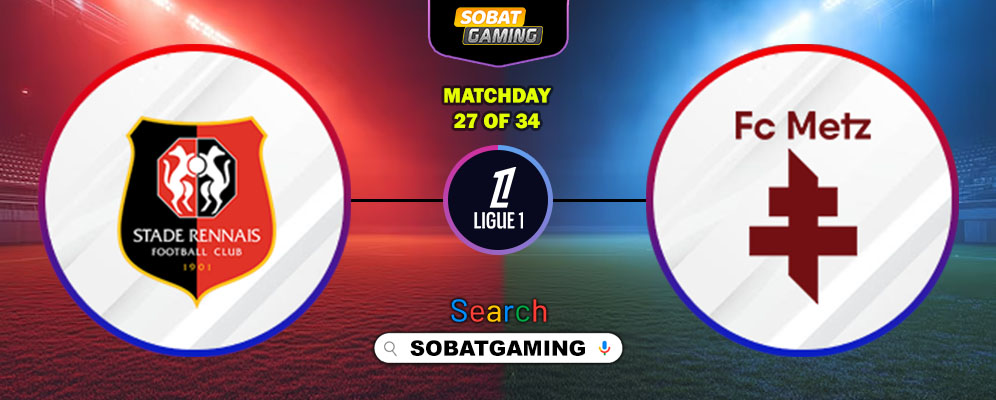 Rennes Vs Metz 22 Maret 2026