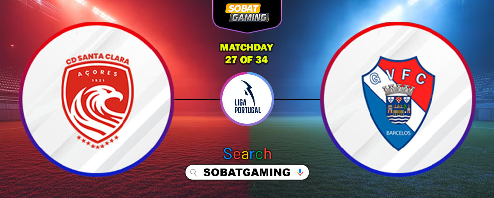 Santa Clara Vs Gil Vicente 22 Maret 2026