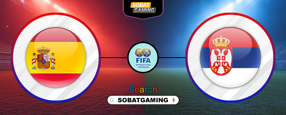 Spain Vs Serbia 28 Maret 2026