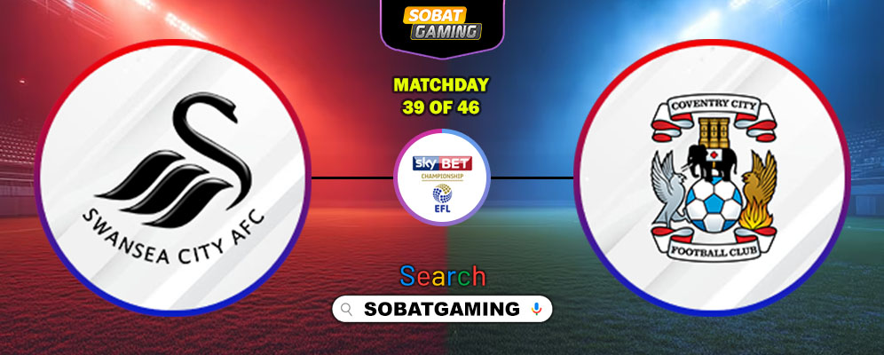 Swansea City Vs Coventry City 22 Maret 2026
