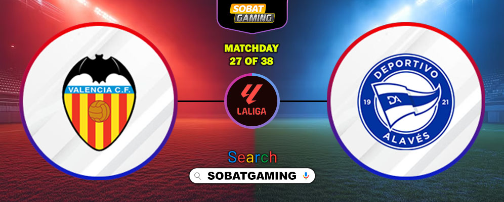 Valencia Vs Deportivo Alaves 09 Maret 2026
