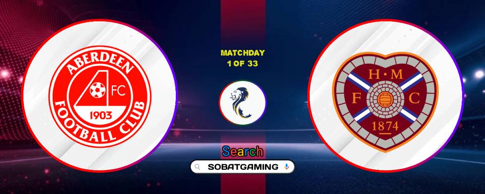 Aberdeen Vs Hearts FC 01 Agustus 2026