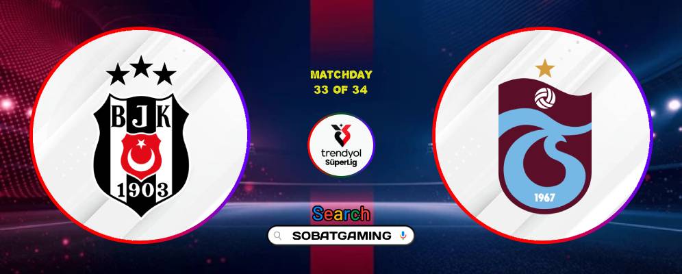 Besiktas Vs Trabzonspor 10 Mei 2026