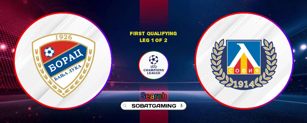Borac Banja Luka Vs Levski Sofia 08 Juli 2026