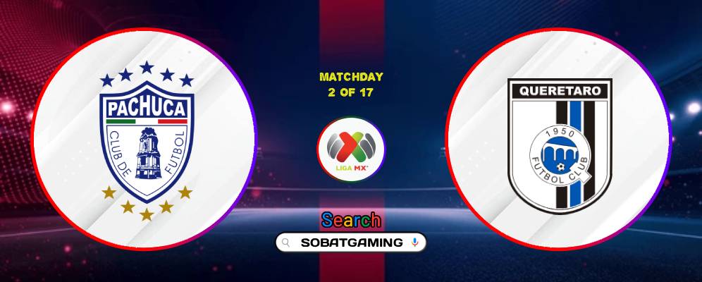 CF Pachuca Vs Queretaro FC 27 Juli 2026