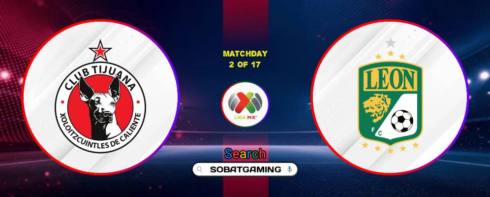 Club Tijuana Vs Club Leon 25 Juli 2026