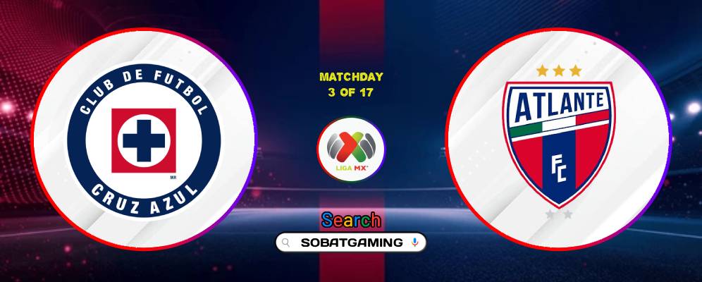 Cruz Azul Vs Atlante FC 02 Agustus 2026
